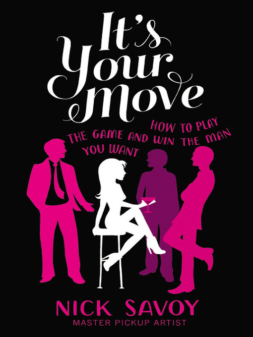 Title details for It's Your Move by Nick Savoy - Available